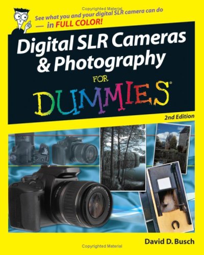 Digital SLR Cameras & Photography For Dummies (For Dummies (Computer/Tech))