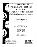 Assessing Your HR Policies And Practices: Compliance With State And Federal Employment Laws