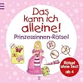 Das kann ich alleine! Prinzessinnen-R�tsel