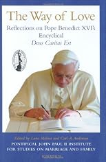 The Way of Love: Reflections on Pope Benedict XVI's Encyclical Deus Caritas Est