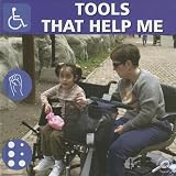 Tools That Help Me (The World Around Me)