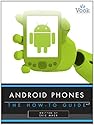 Android Phones: The How-To Guide