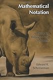 Mathematical Notation: A Guide for Engineers and Scientists