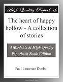 The heart of happy hollow - A collection of stories