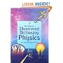 The Usborne Illustrated Dictionary Of Physics (Illustrated Dictionaries)