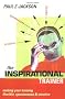 Inspirational Trainer: Making Your Training Flexible Spontaneous and  Creative
