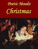 Poetic Moods: Christmas