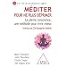 M�diter pour ne plus d�primer : La pleine conscience, une m�thode pour vivre mieux (1CD audio)