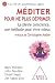 Méditer pour ne plus déprimer : La pleine conscience, une méthode pour vivre mieux (1CD audio)