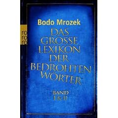 Das gro�e Lexikon der bedrohten W�rter: Band I und II