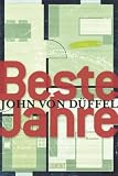 Beste Jahre - John von D&uuml;ffel