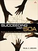Succeeding with SOA: Realizing Business Value Through Total Architecture