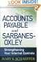 Accounts Payable and Sarbanes-Oxley: Strengthening Your Internal Controls