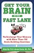 Get Your Brain in the Fast Lane: Turbocharge Your Memory with More Than 100 Brain Building Exercises