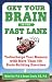 Get Your Brain in the Fast Lane: Turbocharge Your Memory with More Than 100 Brain Building Exercises