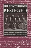 The Constitution besieged : the rise and demise of Lochner era police powers jurisprudence