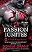 Passion Ignites: A Dark Kings Novel (Dark Kings, 7)
