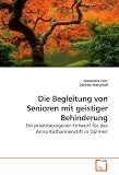 Die Begleitung von Senioren mit geistiger Behinderung: Ein praxisbezogener Entwurf für das Anna-Katharinenstift in Dülmen
