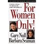 For Women Only!: Your Guide to Health Empowerment
