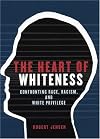 The Heart of Whiteness