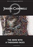 The Hero with a Thousand Faces (The Collected Works of Joseph Campbell)