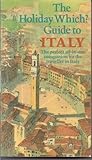 The Holiday which? guide to Italy