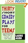 Thirty Short Comedy Plays for Teens:...
