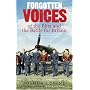 Forgotten Voices of the Blitz and the Battle For Britain: A New History in the Words of the Men and Women on Both Sides