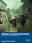 Heroes, Villains and Fiends: A Companion for In Her Majesty's Name (Osprey Wargames)