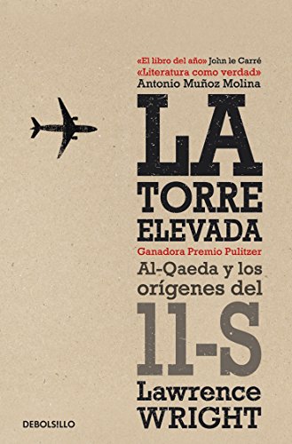 La torre elevada: Al-Qaeda y los orígenes del 11-S (Spanish Edition)