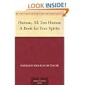 Human, All Too Human A Book for Free Spirits