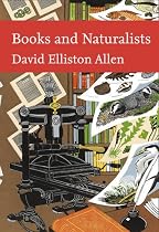 Books and Naturalists (Collins New Naturalist Library)