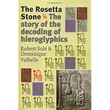 the rosetta stone the story of the decoding of hieroglyphics