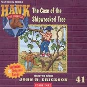 The Case of the Shipwrecked Tree: Hank the Cowdog | [John R. Erickson]