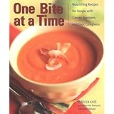 one bite at a time nourishing recipes for cancer survivors and their friends