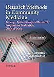 Research methods in community medicine : surveys, epidemiological research, programme evaluation, clinical trials