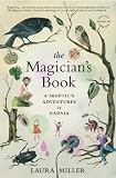 The Magician's Book: A Skeptic's Adventures in Narnia