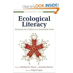 Ecological Literacy: Educating Our Children for a Sustainable World (The Bioneers Series)