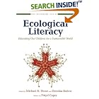 Ecological Literacy: Educating Our Children for a Sustainable... by  David W. Orr, Michael K. Stone, Zenobia Barlow, and Fritjof Capra