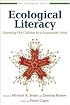 Ecological Literacy: Educating Our Children for a Sustainable World (The Bioneers Series)