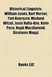 Produkt-Bild: Historical Linguists: William Jones, Karl Verner, Yuri Knorozov, Michael Witzel, Jussi Halla-Aho, Asim Peco, Hugh MacDiarmid, Girolamo Maggi