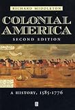 Colonial America: A History, 1585-1776