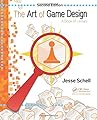 The Art of Game Design: A Book of Lenses, Second Edition 