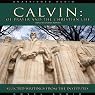 Calvin: Of Prayer and the Christian Life: Selected Writings from the Institutes