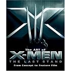 uArt of X-Men The Last Stand: From Concept to Feature Film (Newmarket Pictorial Moviebook)ṽC[W摜