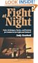 Fight At Night: Tools, Techniques, Tactics, And Training For Combat In Low Light And Darkness