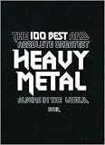 The 100 Best and Absolute Greatest Heavy Metal Albums in the World. Ever.