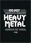 The 100 Best and Absolute Greatest He...