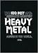 100 Best and Absolute Greatest Heavy Metal Albums in the World, Ever, The