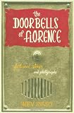 The doorbells of Florence : fictional stories and photographs